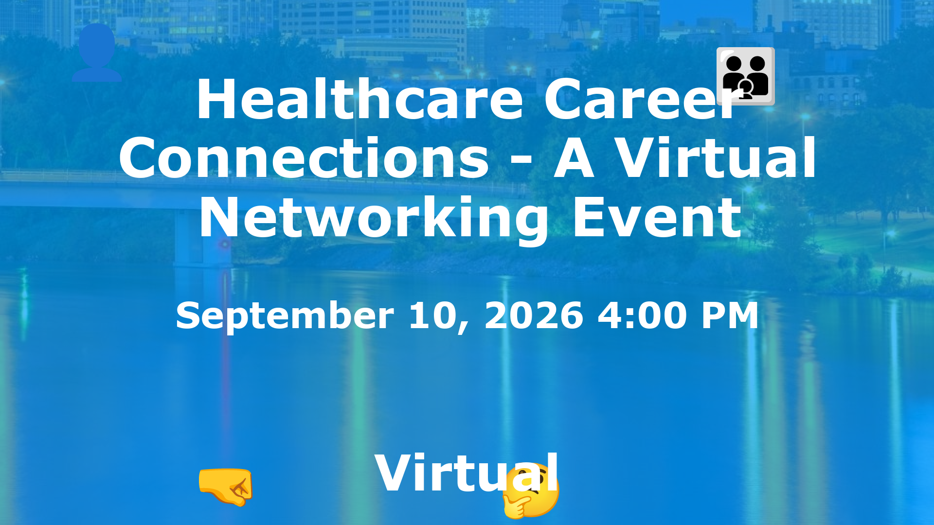 Healthcare Career Connections - A Virtual Networking Event event image
